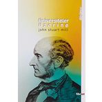 Üniversiteler Üzerine - John Stuart Mill