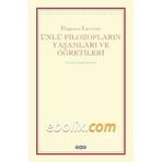Ünlü Filozofların Yaşamları ve Öğretileri - Diogenes Laertios