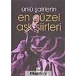 Ünlü Şairlerin En Güzel Aşk Şiirleri 1. Kitap - Kolektif