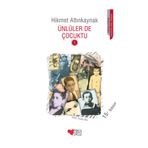 ÜNLÜLER DE ÇOCUKTU 1 - HIKMET ALTINKAYNAK
