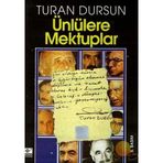ÜNLÜLERE MEKTUPLAR - TURAN DURSUN