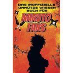 Unnützes Wissen für Naruto Enthusiasten - Die unglaublichsten & lustigsten Fakten rund um Sasuke Uchiha und Naruto Uzumaki - Naruto Geschenk - ... Buch - Naruto Merch Anime Buch - Naruto 3