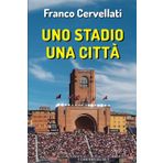 Uno stadio una città: Il legame indissolubile fra Bologna e il suo storico impianto attraverso eventi, emozioni, passioni e storie personali (SPORT DA RACCONTARE)