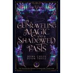 Unraveling Magic and Shadowed Pasts: A Cozy Cottagecore Romantic Fantasy (The Enchanted Woods Cottagecore Collection Book 4)
