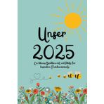 Unser 2025: Ein kleines Büchlein mit viel Platz für besondere Familienmomente