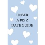 Unser A bis Z Date Guide: Das Tagebuch für abenteuerliche Paare
