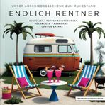 Unser Abschiedsgeschenk zum Ruhestand Endlich Rentner Ausfüllen Fotos Erinnerungen Rückblicke Ausblicke Lustige Extras: Der perfekte Abschied für ... Start in den Ruhestand! Freundebuch Kollegen