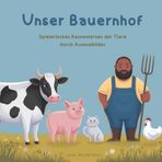 Unser Bauernhof: Spielerisches Kennenlernen der Tiere durch Ausmalbilder
