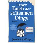 Unser Buch der seltsamen Dinge: Roman | Der 'Sunday Times'-Bestseller - 'Herzzerreißend und überragend.' Mail on Sunday