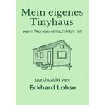 Unser eigenes Tinyhaus: wenn Weniger einfach Mehr ist (Baurealisierung): 5