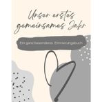 Unser erstes gemeinsames Jahr: Ein ganz besonderes Erinnerungsbuch