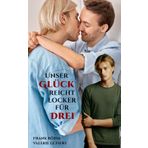 Unser Glück reicht locker für Drei