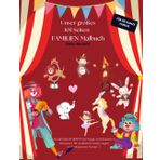 Unser großes 101 Seiten Familien Malbuch für Unterwegs, für die ganze Familie: Zirkus Welt