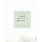 Unser Hochzeitsjahrbuch: Hand in Hand, ein Leben lang - Zur Erinnerung an unsere gemeinsamen Ehejahre