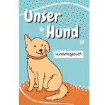 Unser Hund | das Hundetagebuch für Kinder: Ausfüllbuch für Familien mit Hund | inklusive Spieltipps und Bastelanleitungen