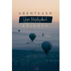 Unser Reisetagebuch - Gemeinsam Abenteuer erleben: Inspirierendes Reisejournal für Paare und Freunde zum Ausfüllen