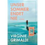 Unser Sommer endet nie: Roman | Der brandneue Feelgood-Roman von der Autorin von „Unser Tag ist heute“ – „eine Gefühlsbombe!“ (Paris Normandie)