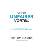 Unser unfairer Vorteil: Entfessel die Macht des Heiligen Geistes in deinem Arbeitsleben