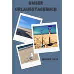 Unser Urlaubstagebuch: Ein Ankreuz- und Ausmalurlaubstagebucj