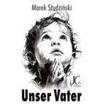 Unser Vater: Das Vaterunser