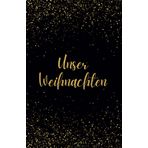 Unser Weihnachten „Goldfunkeln“ (schwarz/gold) – Erinnerung an ein gemeinsames Weihnachtsfest: Für 25 Personen Familie, Freunde etc. – ... und mehr (Geschenkbücher Weihnachtsfest)