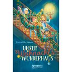 Unser Weihnachtswunderhaus: Weihnachtsgeschichte mit viel Humor und Schneegestöber - zum Vorlesen, Selberlesen und Zusammenlesen!