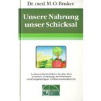 Unsere Nahrung, unser Schicksal. Aus der Sprechstunde Band 1.