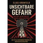 Unsichtbare Gefahr – Wie EMF, WLAN und 5G unser Leben zerstören: Die stille Gesundheitskrise des digitalen Zeitalters