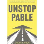 Unstoppable: The proven method for students to study with confidence, discipline, and long-term success