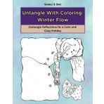 Untangle with Coloring: Winter Flow: Zentangle Reflections for a Calm and Cozy Holiday