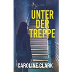 Unter der Treppe (Moira Foster K9-Krimi-Thriller, Band 2)