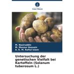 Untersuchung der genetischen Vielfalt bei Kartoffeln (Solanum tuberosum L.)