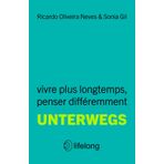 Unterwegs: vivre plus longtemps, penser différemment