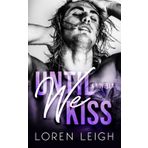 Until We Kiss: A Novella (Until We Novellas)
