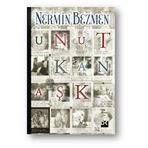 Unutkan Aşk - Nermin Bezmen