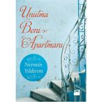 UNUTMA BENI APARTMANI - NERMIN YILDIRIM