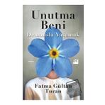 Unutma Beni - Fatma Gültan Turan