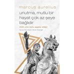 Unutma Mutlu Bir Hayat Çok Az Şeye Bağlıdır - Marcus Aurelius