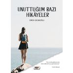 Unuttuğum Bazı Hikayeler - Diren Selimoğlu