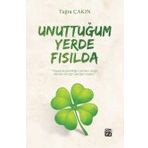 Unuttuğum Yerde Fısılda - Tuğra Çakın