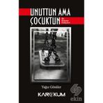 Unuttun Ama Çocuktun - Yağız Gönüller