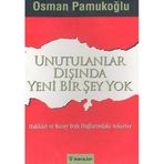 UNUTULANLAR DIŞINDA YENI BIR ŞEY YOK HAKKÂRI VE KUZEY IRAK DAĞLARINDAKİ ASKERLER - OSMAN PAMUKOĞLU