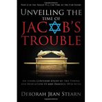 [Unveiling the Time of Jacob's Trouble: Part 2 in the Sealed Till the Time of the End Series] [By: Stearn, Deborah Jean] [May, 2014]