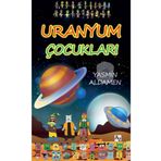 Uranyum Çocukları - Yasmin Aldamen