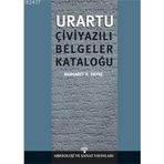 URARTU ÇİVİ YAZILI BELGELER KATALOĞU - MARGARET R. PAYNE