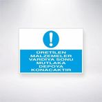 Üretilen Malzemeler Vardiya Sonu Mutlaka Depoya Konacaktır Sticker 20X28 Cm