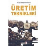 ÜRETİM TEKNIKLERI - İBRAHİM SEVINDIRICI