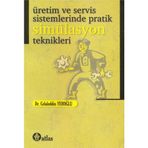Üretim ve Servis Sistemlerinde Pratik Simülasyon Teknikleri - Celaleddin Yeroğlu