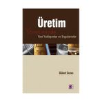 ÜRETİM YÖNETİMİNDE YENI YAKLAŞIMLAR VE UYGULAMALAR - BÜLENT SEZEN