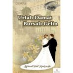 Urfalı Damat Bursalı Gelin - Mahmut Fuat Kürkçüoğlu